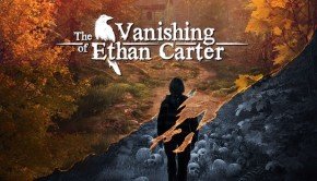 The Vanishing of Ethan Carter releases on Steam